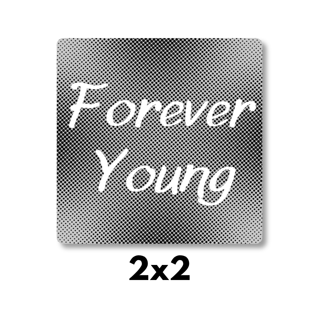 "Forever Young" Magnet 2x2