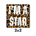 I'M A STAR Leopard Print Magnet 2x2
